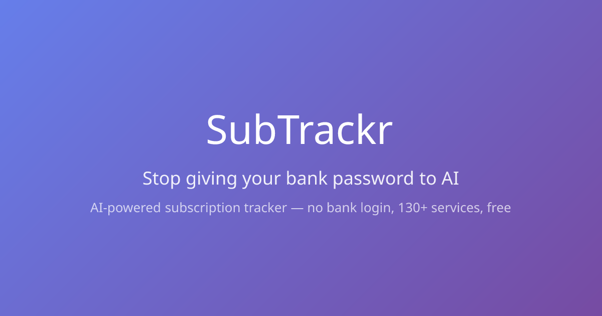 SubTrackr - Track Subscriptions Without Bank Login | AI-Powered, Free